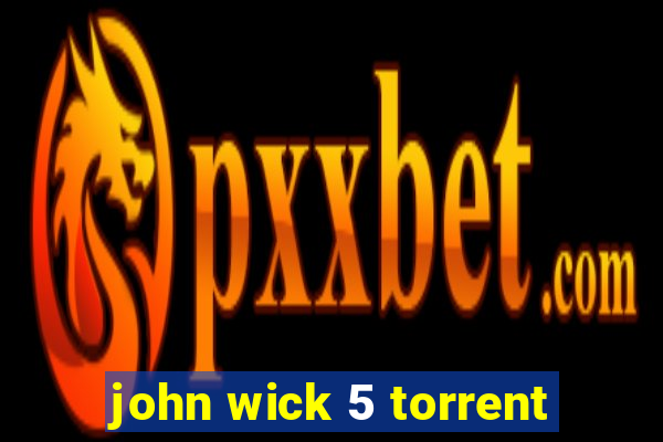 john wick 5 torrent